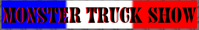 Bilder zur Monster Truck Stuntshow in Frankreich...