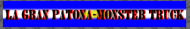 Bild vom argentinischen Monster Truck "La Gran Patona"...