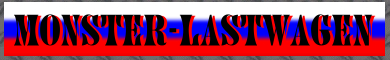 Monster - Lastwagen aus Russland...
