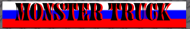Russischer Monster Truck...